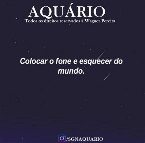 Pin De Adriana Andrade Tomaz Em Aquarianos Motiva O Para Vida Frase