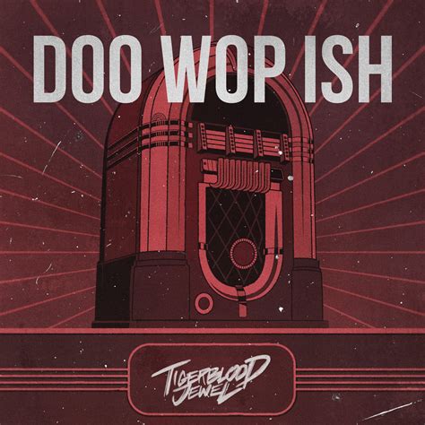 Tigerblood Jewel Doo Wop Ish Epidemic Electronic Music