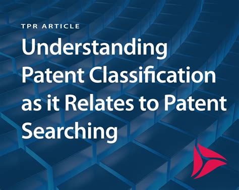 Understanding Patent Classification as it Relates to Patent Searching ...