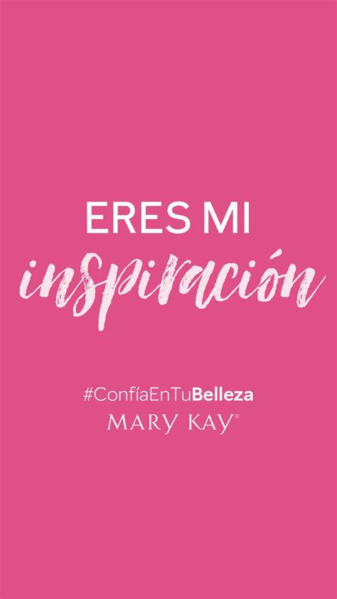 Pin De Alejandra B F En Mary Kay Mary Kay Frases De Belleza