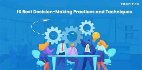 10 Best Decision Making Practices And Techniques