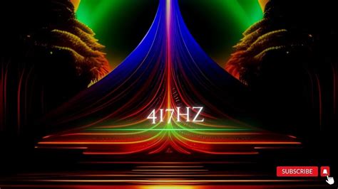 417 Hertz Deepest Healing Frequency Remove All Mental Blockages Solfeggio Frequency Youtube