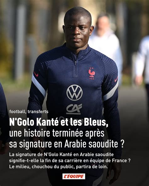 L ÉQUIPE on Twitter N Golo Kanté et les Bleus une histoire terminée