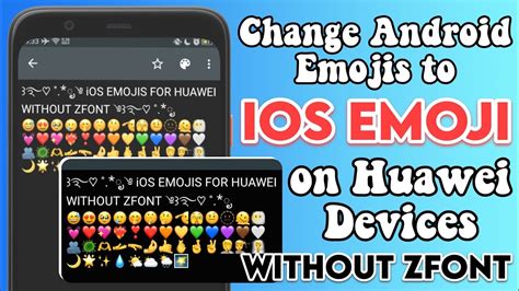 Change Android Emojis To Ios On Huawei Without Zfont Youtube