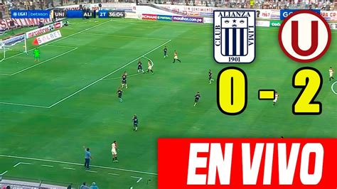 EN VIVO ALIANZA LIMA vs UNIVERSITARIO 0 2 I GRAN CLÁSICO DEL FÚTBOL