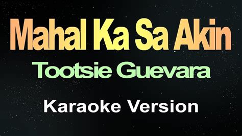 Mahal Ka Sa Akin Tootsie Guevara Karaoke Version YouTube