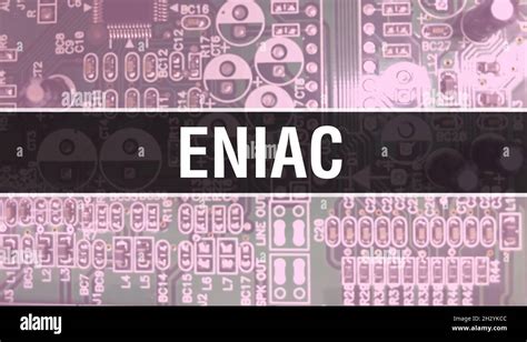 ENIAC with Electronic components on integrated circuit board Background ...