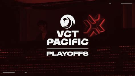 Jadwal Dan Bracket Playoff Vct Pacific