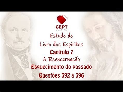 Livro Dos Esp Esquecimento Do Passado A Reencarna O Youtube