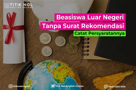 5 Beasiswa Tanpa Surat Rekomendasi Catat Persyaratannya