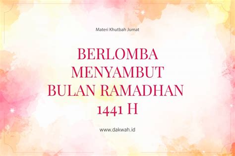 Teks Khutbah Jum At Menyambut Bulan Suci Ramadhan