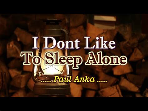 I Don't Like To Sleep Alone - Paul Anka (KARAOKE VERSION) Chords - Chordify