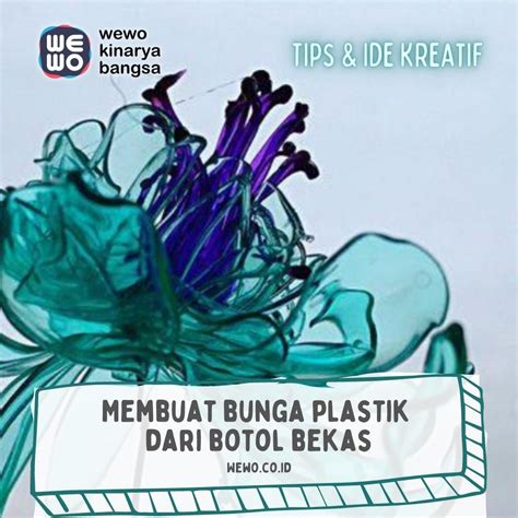 Membuat Bunga Plastik Dari Botol Bekas WEWO KINARYA BANGSA