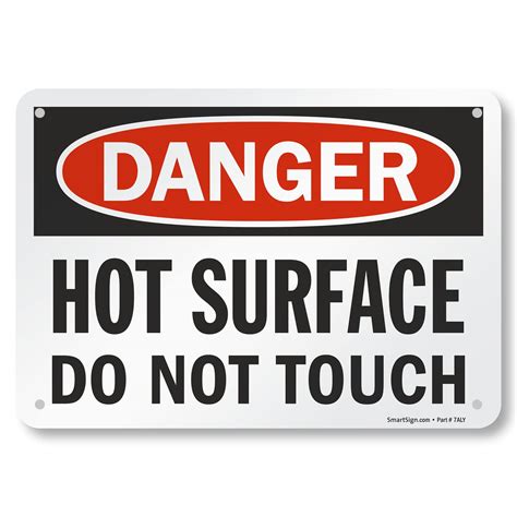 SmartSign Aluminum OSHA Safety Sign Legend Danger Hot Surface Do Not