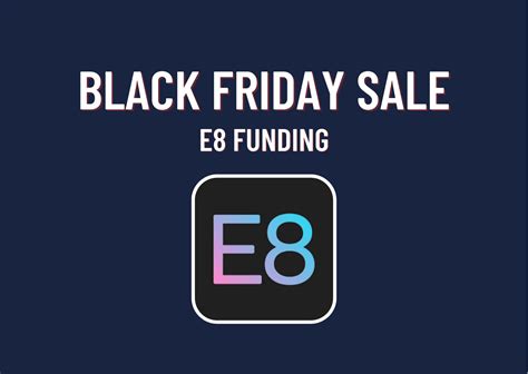 E Funding Black Friday Announcement Forex Prop Reviews