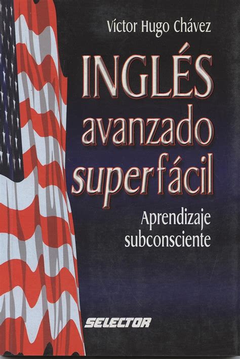 Ingles avanzado super facil / Advanced English super easy: Aprendizaje subconsciente ...