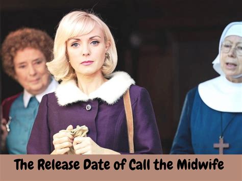 Call the Midwife' Season 11 Release Date, Cast, and Much More