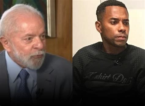 Cria Vergonha Robinho Diz Lula Ao Defender Que Jogador Cumpra Pena