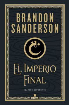 Libro El Imperio Final Nacidos De La Bruma Mistborn Ed Ilustrada