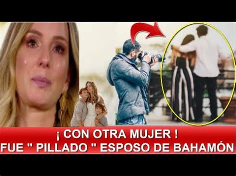 ULTIMA HORA CLAUDIA BAHAMÓN DEVASTADA POR FOTO DE SU ESPOSO CON