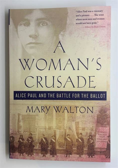 A Womans Crusade Alice Paul The Battle For The Ballot Alice Paul