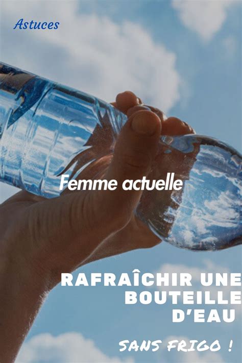 Lastuce infaillible pour rafraîchir une bouteille deau rapidement