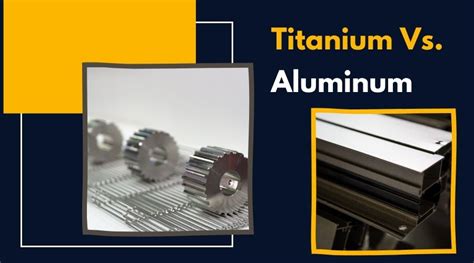 Titanium Vs. Aluminum: How to Select the Right Material While Comparing ...