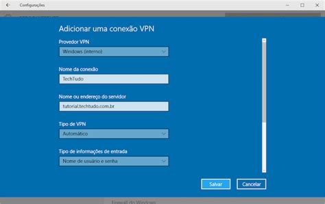 Como Configurar Uma Vpn No Windows 10 Dicas E Tutoriais Techtudo