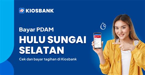 PDAM Hulu Sungai Selatan Bayar Tagihan Di Aplikasi Kiosbank