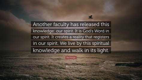 Phil Pringle Quote “another Faculty Has Released This Knowledge Our