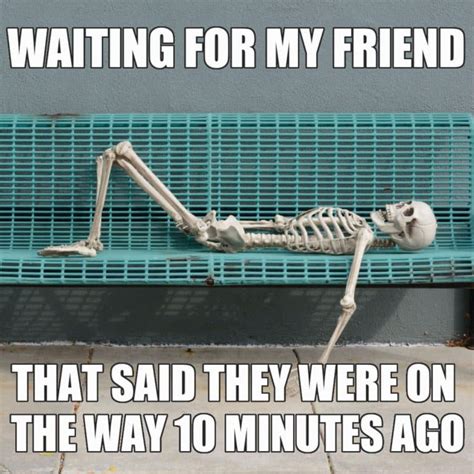 25 Funny Skeleton Waiting Memes That Will Make You Laugh