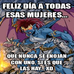 Meme Personalizado Feliz día a todas esas mujeres Que nunca se