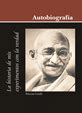 Autobiografia La Historia De Mis Experimentos Con La Verdad Mahatma