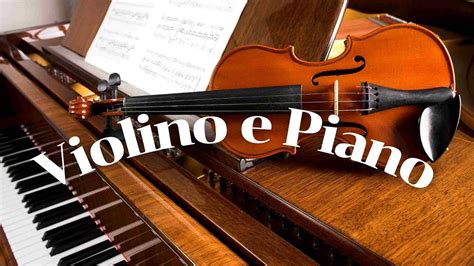 VIOLINO E PIANO POR UMA HORA MÚSICA PARA ESTUDAR RELAXAR E MEDITAR