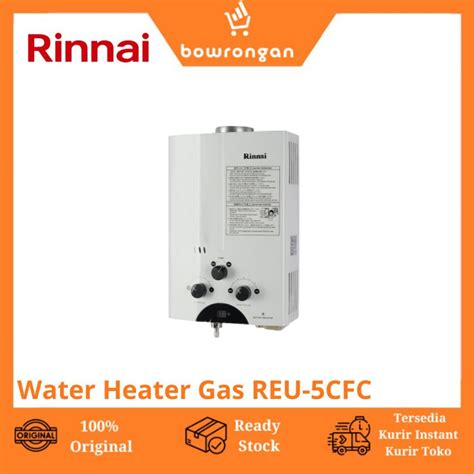 Jual Rinnai Water Heater Gas Reu Cfc Pemanas Air Gas Shopee Indonesia