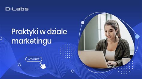 Praktyki Studenckie W Dziale Marketingu Dlabs Ai