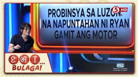 Eat Bulaga Gimme Mga Probinsya Sa Luzon Na Napuntahan Ni Ryan