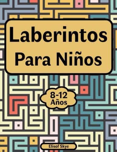 Snapklik Libro Del Laberinto Para Ninos 8 12 Anos 100 Paginas