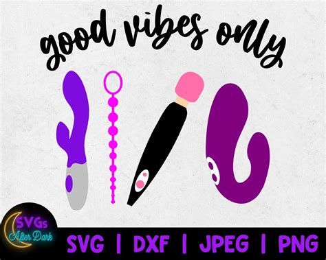 Nsfw Svg Good Vibes Only Svg Vibrator Svg Etsy Ireland