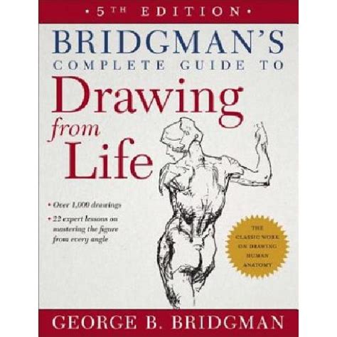 Bridgmans Complete Guide To Drawing From Life George B Bridgman