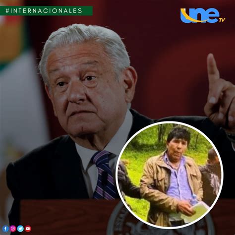 Une Tv On Twitter 🗣1 2 El Presidente Mexicano Andrés Manuel López Obrador Aseguró Este Lunes