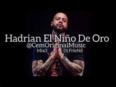 Hadrian El Ni O De Oro Sus Mejores Canciones Mix Dj Friend Youtube