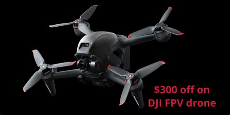 The Dji Fpv Drone Is Back On Sale For 999 Dronedj