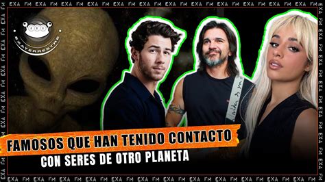 Famosos Que Han Tenido Contacto Con Seres De Otro Planeta YouTube