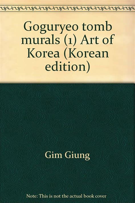 Amazon.com - Goguryeo tomb murals (1) Art of Korea (Korean edition)