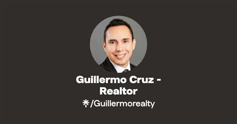 Guillermo Cruz Realtor Instagram Facebook Linktree