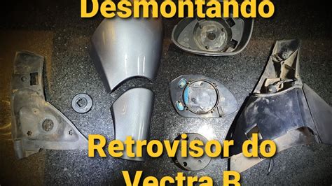 Vectra Como Desmontar O Retrovisor Do Vectra B Youtube