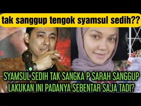 Syamsul Sedih Tak Sangka Puteri Sarah Sangup Lakukan Ini Padanya