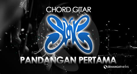 Chord 'Pandangan Pertama' - Slank dan Lirik Lagu, Kunci Gitar: Am Dm Am Dm | Semangat News