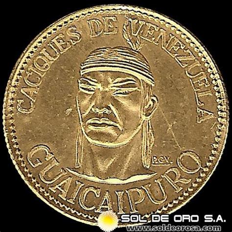 Sol De Oro Sa Republica De Venezuela Caciques De Venezuela